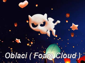 Oblaci ( Foam Cloud )